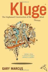 book Kluge: The Haphazard Construction of the Human Mind