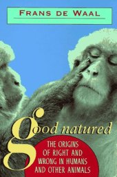 book Good Natured: The Origins of Right and Wrong in Humans and Other Animals