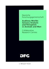 book Auditory Worlds: Sensory Analysis and Perception in Animals and Man: Final Report