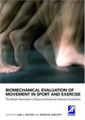 book Biomechanical Evaluation of Movement in Sport and Exercise: The British Association of Sport and Exercise Sciences Guide (BASES Sport and Exercise Science)