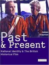 book Past and Present: National Identity and the British Historical Film