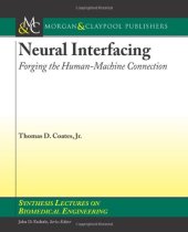 book Neural Interfacing: Forging the Human-Machine Connection