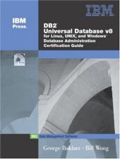 book DB2(R) Universal Database V8 for Linux, UNIX, and Windows Database Administration Certification Guide (5th Edition)