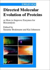 book Directed Molecular Evolution of Proteins: or How to Improve Enzymes for Biocatalysis