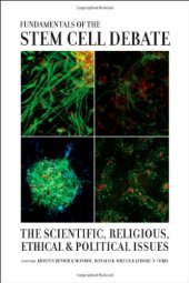 book Fundamentals of the Stem Cell Debate: The Scientific, Religious, Ethical, and Political Issues