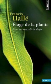 book Éloge de la plante. Pour une nouvelle biologie