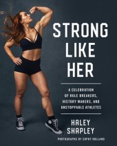 book Strong Like Her: A Celebration of Rule Breakers, History Makers, and Unstoppable Athletes