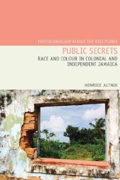 book Public Secrets: Race and Colour in Colonial and Independent Jamaica