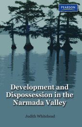 book Development and dispossession in the Narmada Valley