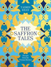 book The Saffron Tales: Recipes from the Persian Kitchen