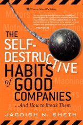 book The Self-Destructive Habits of Good Companies: ...And How to Break Them