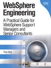 book WebSphere Engineering: A Practical Guide for WebSphere Support Managers and Senior Consultants