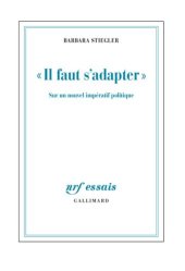 book "Il faut s'adapter" : Sur un nouvel impératif politique