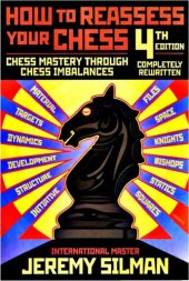 book How to Reassess Your Chess: Chess Mastery Through Chess Imbalances