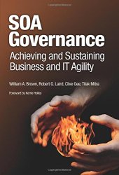 book SOA Governance: Achieving and Sustaining Business and IT Agility (IBM Press)