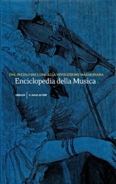 book Enciclopedia della musica. Dal Secolo dei Lumi alla rivoluzione wagneriana