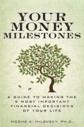 book Your Money Milestones: A Guide to Making the 9 Most Important Financial Decisions of Your Life