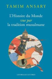 book L'Histoire du monde vue par la tradition musulmane