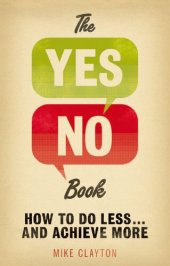 book The Yes/No Book: How to Do Less... and Achieve More!