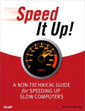 book Speed It Up! A Non-Technical Guide for Speeding Up Slow Computers: A Non-Technical Guide for Speeding Up Slow Computers