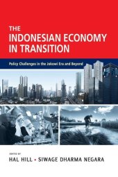 book The Indonesian Economy in Transition : Policy Challenges in the Jokowi Era and Beyond