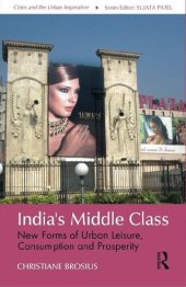 book India’s Middle Class: New Forms of Urban Leisure, Consumption and Prosperity