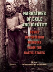 book Narratives of Exile and Identity : Soviet Deportation Memoirs From the Baltic States