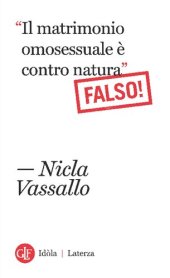 book «Il matrimonio omosessuale è contro natura». Falso!