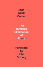 book The Ruthless Elimination of Hurry: How to Stay Emotionally Healthy and Spiritually Alive in the Chaos of the Modern World