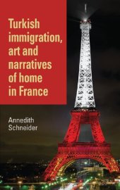 book Turkish immigration, art and narratives of home in France