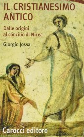 book Il cristianesimo antico dalle origini al Concilio di Nicea