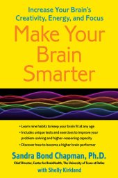 book Make Your Brain Smarter: Increase Your Brain's Creativity, Energy, and Focus