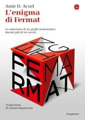 book L'enigma di Fermat. La soluzione di un giallo matematico durato più di tre secoli