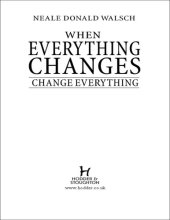 book When Everything Changes Change Everything: In A Time Of Turmoil, A Pathway To Peace