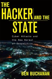 book The Hacker and the State: Cyber Attacks and the New Normal of Geopolitics