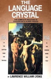 book The Language Crystal: The Complete Solution to Civilization's Oldest Puzzle