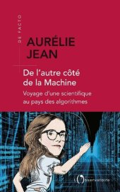 book De l'autre côté de la machine. Voyage d'une scientifique au pays des algorithmes