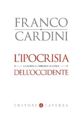 book L'ipocrisia dell'Occidente. Il Califfo, il terrore e la storia