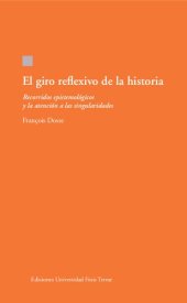 book El giro reflexivo de la Historia. Recorridos epistemológicos y la atención a las singularidades