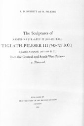 book The Sculptures of Assur-nasir-apli II (883 B.C.), Tiglath-pileser III (745-728 B.C.), Esarhaddon (681-669 B.C.) from the Central and South-West Palaces at Nimrud