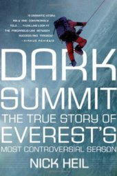 book Dark Summit: The True Story of Everest's Most Controversial Season