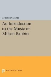 book An Introduction to the Music of Milton Babbitt