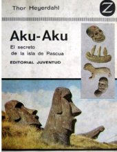 book Aku-aku: el secreto de la Isla de Pascua