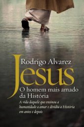 book Jesus, o homem mais amado da História