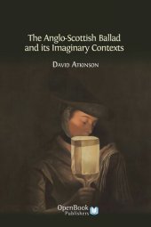 book The Anglo-Scottish Ballad and its Imaginary Contexts