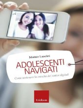 book Adolescenti navigati. Come sostenere la crescita dei nativi digitali