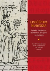 book Lingüística misionera. Aspectos lingüísticos, discursivos, filológicos y pedagógicos