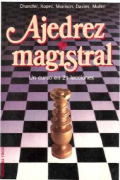 book Ajedrez Magistral: Un Curso en 21 Lecciones (Colección Escaques, #80)