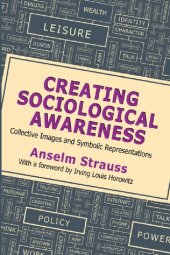 book Creating Sociological Awareness: Collective Images and Symbolic Representations