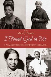 book I Found God in Me: A Womanist Biblical Hermeneutics Reader